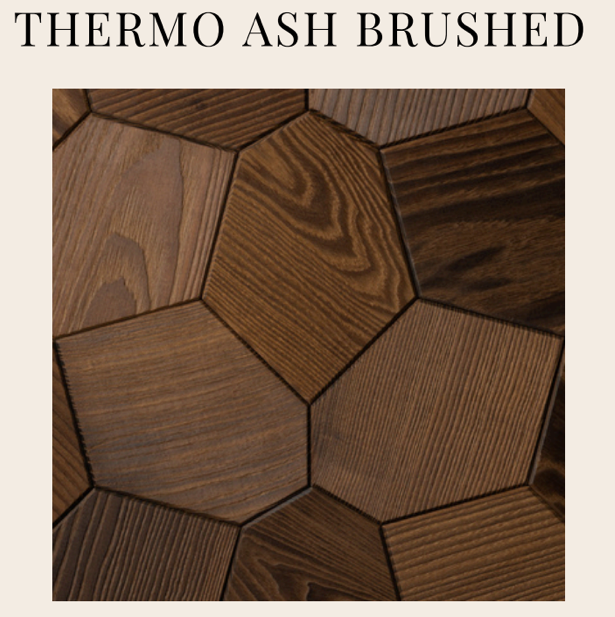 EmotionWood THERMO ASH BRUSHED EmotionWood Hexagon Series